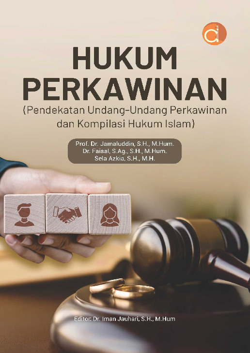 Hukum Perkawinan (Pendekatan Undang-Undang Perkawinan dan Kompilasi Hukum Islam)