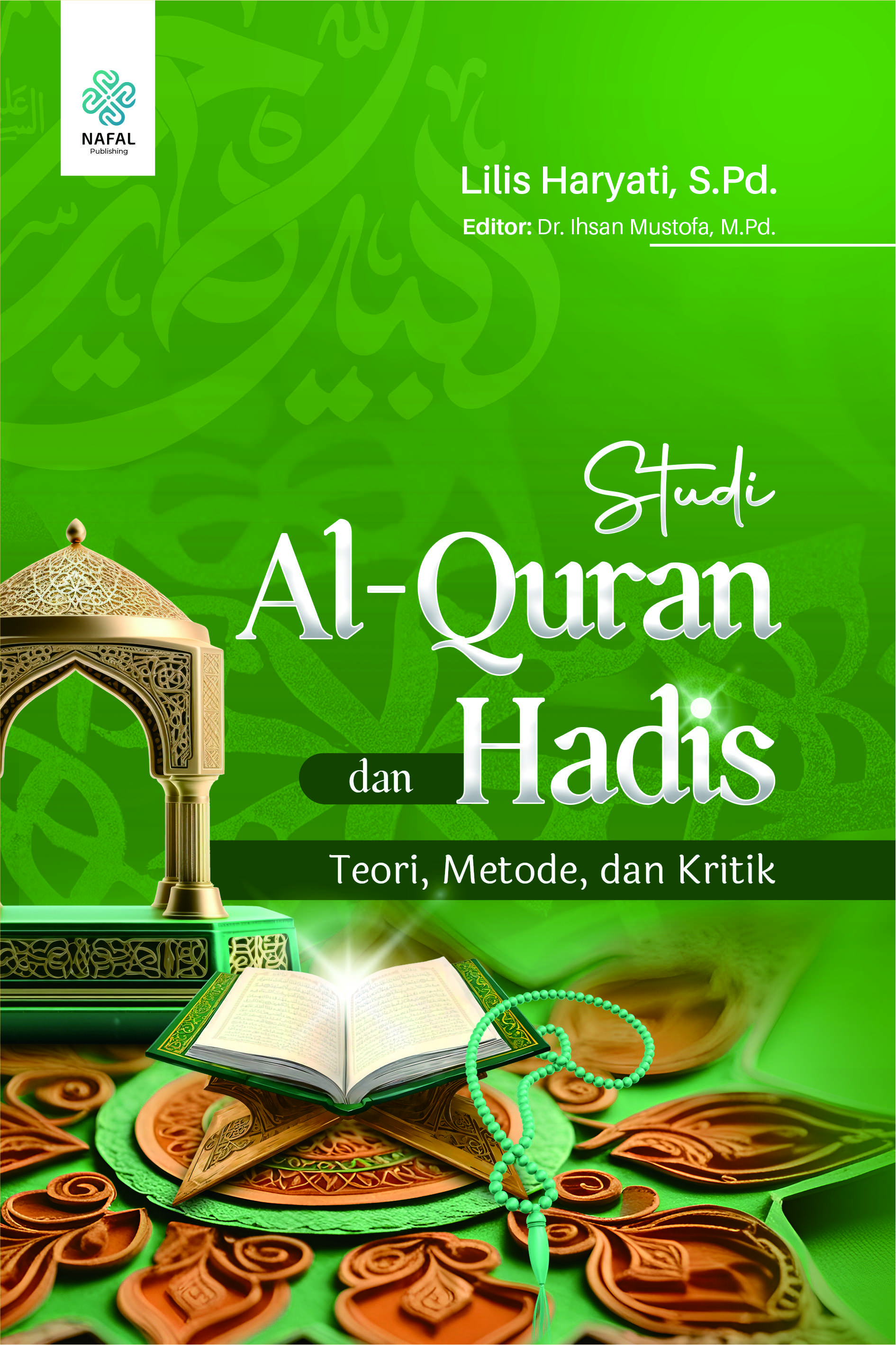 STUDI AL-QURAN DAN HADIS Teori, Metode, dan Kritik